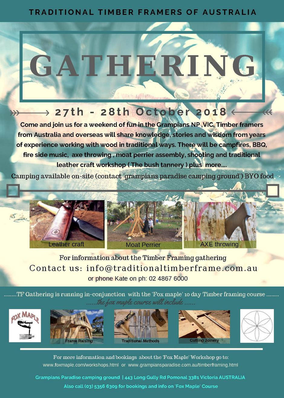 The Timber Framers Gathering in at Grampians Paradise for the weekend of the 27th and 28th October 2018. All are welcome to come